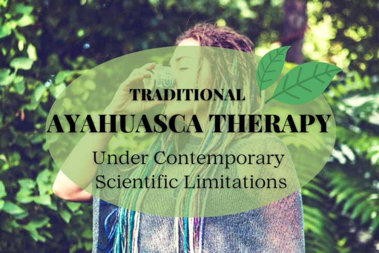 Traditional Ayahuasca Therapy Under Contemporary Scientific Limitations